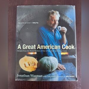 A Great American Cook Book by Jonathan Waxman